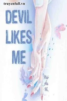 Devil Likes Me (Có Hẹn Với Ác Ma)